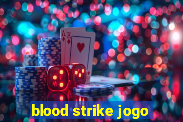 blood strike jogo